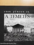 1989. június 16. - A temetés