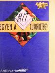 Mit egyen a cukorbeteg?