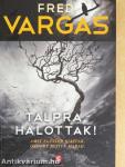 Talpra, halottak!