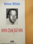 Anya csak egy van