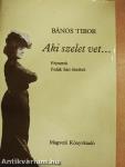 Aki szelet vet...