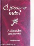 Ó, jössz-e már?