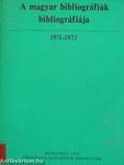 A magyar bibliográfiák bibliográfiája 1971-1973