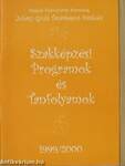 Szakképzési Programok és Tanfolyamok 1999/2000