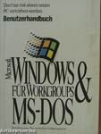 Microsoft Windows & MS-DOS für Workgroups Benutzerhandbuch