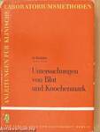 Untersuchungen von Blut und Knochenmark