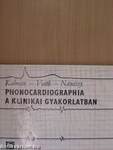 Phonocardiographia a klinikai gyakorlatban