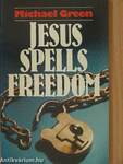 Jesus spells Freedom
