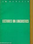 Lectures on Linguistics