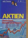 Aktien - Zwischen Boom und Crash