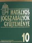 Hatályos jogszabályok gyűjteménye 10.