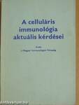 A celluláris immunológia aktuális kérdései