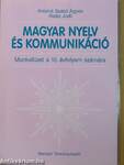 Magyar nyelv és kommunikáció - Munkafüzet a 10. évfolyam számára