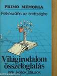 Felkészülés az érettségire - Világirodalom összefoglalás