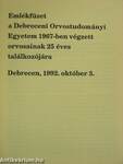 Emlékfüzet a Debreceni Orvostudományi Egyetem 1967-ben végzett orvosainak 25 éves találkozójára