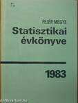 Fejér megye statisztikai évkönyve 1983