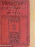 Bibliothek der Unterhaltung und des Wissens-Jahrgang 1914-Neunter Band (gótbetűs)