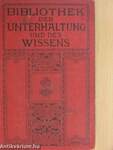 Bibliothek der Unterhaltung und des Wissens-Jahrgang 1914-Achter Band (gótbetűs)