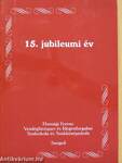 15. jubileumi év