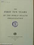 The First Ten Years of the World Health Organization