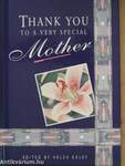 Thank you to a very special Mother