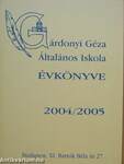 Gárdonyi Géza Általános Iskola évkönyve 2004/2005
