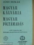 Magyar kálvária, magyar föltámadás