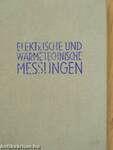 Elektrische und wärmetechnische Messungen