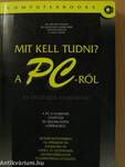 Mit kell tudni a PC-ről?