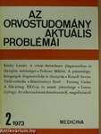 Az orvostudomány aktuális problémái 1973/2.