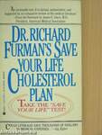 Dr. Richard Furman's Save Your Life Cholesterol Plan