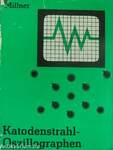 Katodenstrahl-Oszillographen Grundlagen und Anwendungen