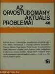 Az orvostudomány aktuális problémái 48.