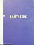 Bányászok