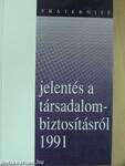 Fraternité-jelentés a társadalombiztosításról 1991