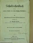 Schulrechenbuch für die unteren Klassen der österreichischen Realschulen (gótbetűs)