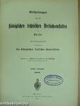 Mittheilungen aus den Königlichen technischen Versuchsanstalten zu Berlin 1888/4. (gótbetűs)