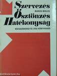 Szervezés-Ösztönzés-Hatékonyság