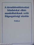 A társadalombiztosítási feladatokat ellátó munkáltatóknak szóló főigazgatósági utasítás