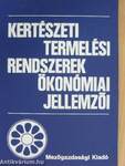 Kertészeti termelési rendszerek ökonómiai jellemzői