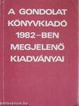 A Gondolat Könyvkiadó 1982-ben megjelenő kiadványai