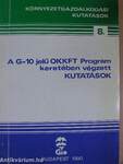 A G-10 jelű OKKFT Program keretében végzett kutatások