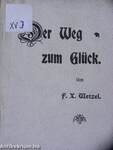 Der Weg zum Glück (gótbetűs)