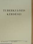 Magyar Belorvosi Archivum és Ideggyógyászati Szemle 1951. január-december/Tuberkulózis kérdései 1951. január-december