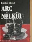 Arc nélkül