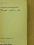 Das neue Schwarzbuch: Franz Josef Strauß