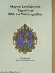 Magyar Levéltárosok Egyesülete 2004. évi Vándorgyűlése