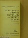 The New American Medical Dictionary and Health Manual