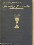 Die heilige Kommunion das kostbarste Geschenk des Herzens Jesu (gótbetűs)