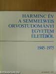 Harminc év a Semmelweis Orvostudományi Egyetem életéből